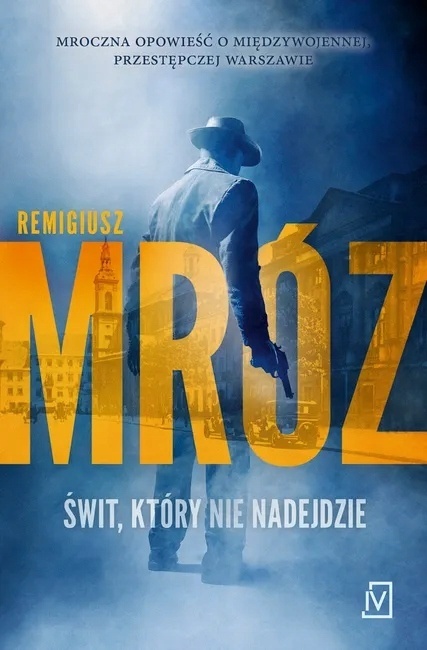 ŚWIT,KTÓRY NIE NADEJDZIE Remigiusz Mróz