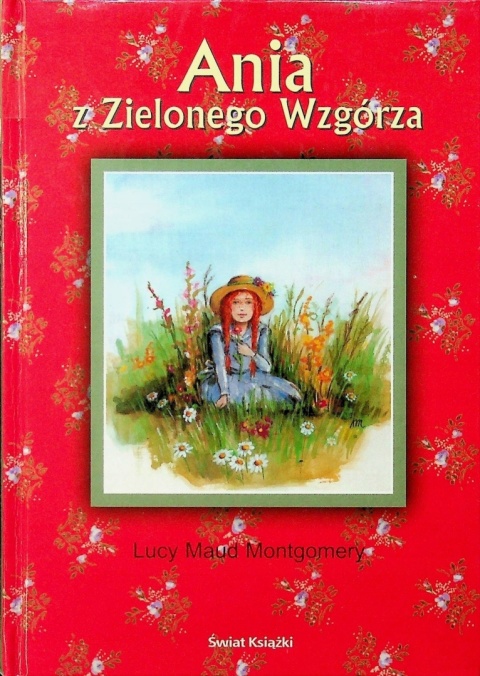 Ania z Zielonego Wzgórza Lucy Maud Montgomery