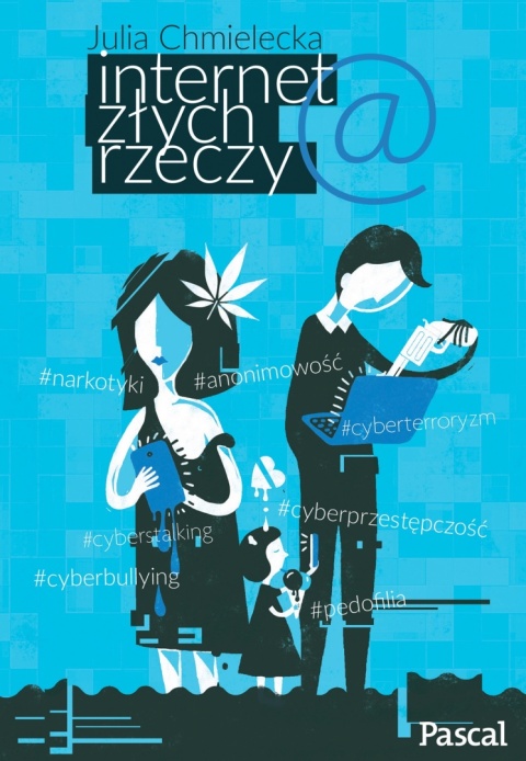 Internet złych rzeczy Julia Chmielecka