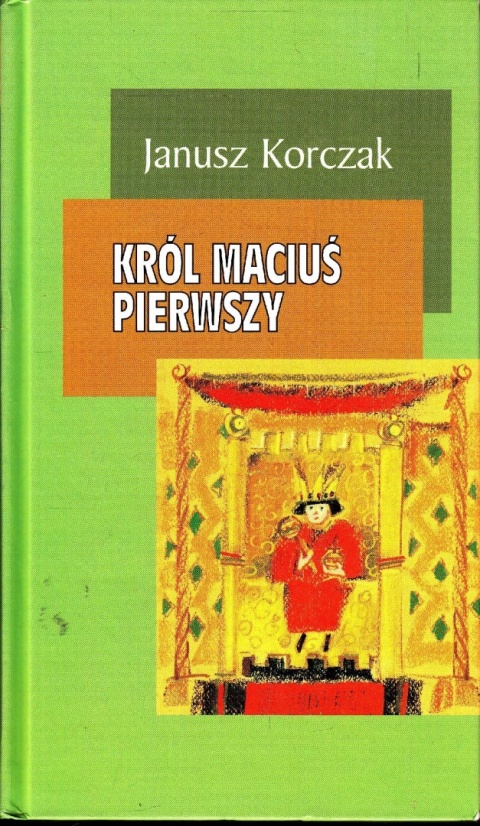 Król Maciuś Pierwszy Janusz Korczak
