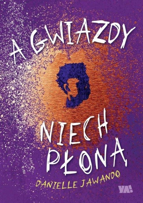 A gwiazdy niech płoną /Ya!/ Danielle Jawando