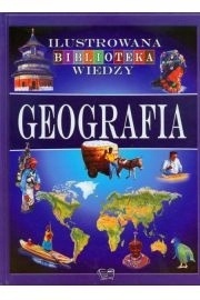 Ilustrowana biblioteka wiedzy. Geografia Pawłowska Anna