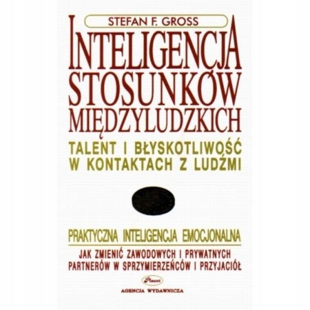 Inteligencja stosunków międzyludzkich Stefan F. Gross