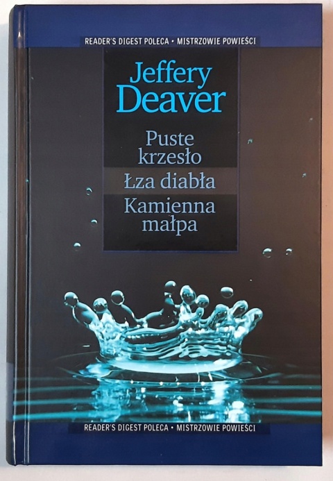 Puste krzesło ; Łza diabła ; Kamienna małpa Jeffery Deaver