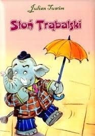 Słoń Trąbalski Julian Tuwim