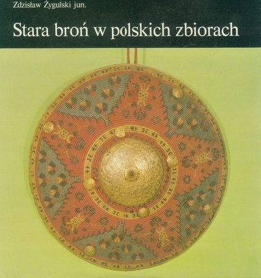 Stara broń w polskich zbiorach ja. polski i angielski Z Żygulski i in