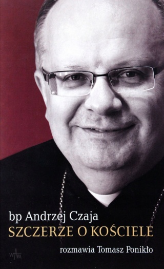 Szczerze o kościele Andrzej Czaja, Tomasz Ponikło