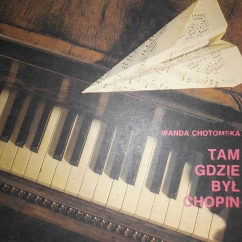 Tam, gdzie był Chopin Wanda Chotomska