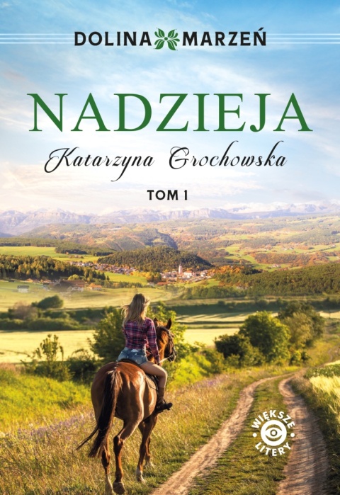 Dolina marzeń Nadzieja Katarzyna Grochowska