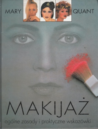 Makijaż. Ogólne zasady i praktyczne wskazówki Mary Quant