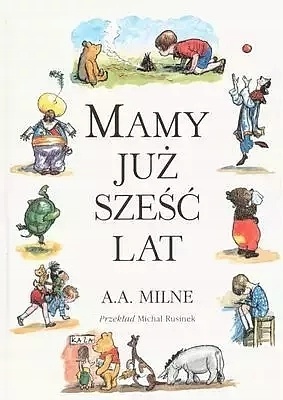 Mamy już sześć lat Alan Alexander Milne