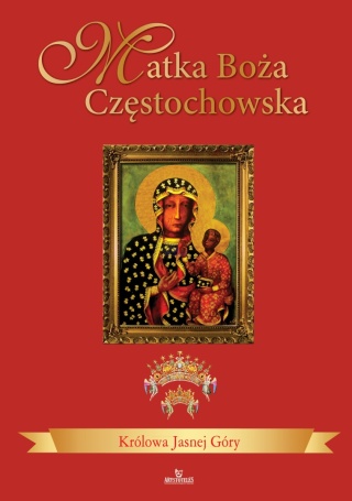 Matka Boża Częstochowska Praca zbiorowa