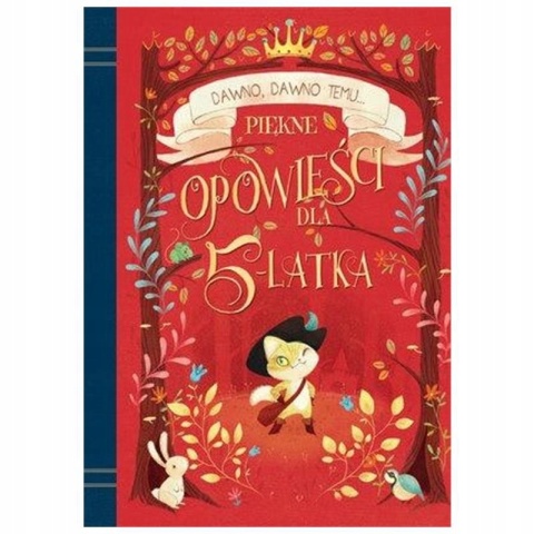 Piękne opowieści dla 5-latka Praca zbiorowa