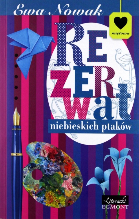 Rezerwat niebieskich ptaków Ewa Nowak