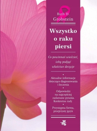 Wszystko o raku piersi Ruth H. Grobstein