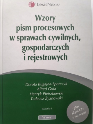Wzory pism procesowych w sprawach cywilnych, gospodarczych i rejestrowych