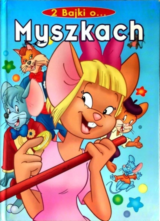 Dwie bajki o Myszkach