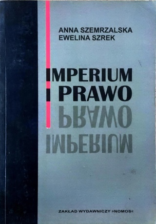 Imperium i prawo Anna Szemrzalska, Ewelina Szrek