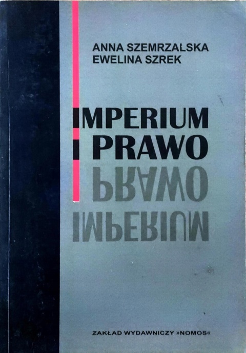 Imperium i prawo Anna Szemrzalska, Ewelina Szrek