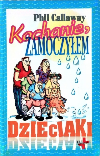 Kochanie zamoczyłem dzieciaki