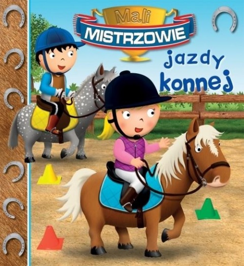 Mali Mistrzowie jazdy konnej Praca zbiorowa