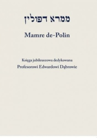 Mamre de Polin Księga jubileuszowa dedykowana Profesorowi Dąbrowie