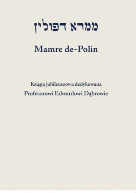 Mamre de Polin Księga jubileuszowa dedykowana Profesorowi Dąbrowie