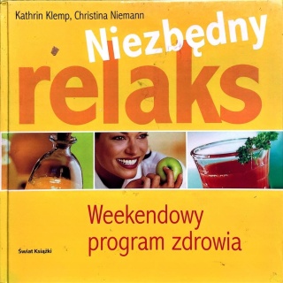 Niezbędny relaks weekendowy program zdrowia