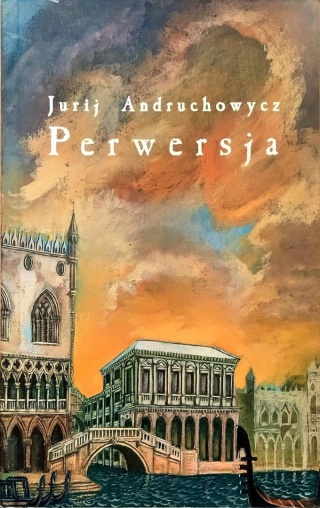 PERWERSJA Jurij Andruchowycz