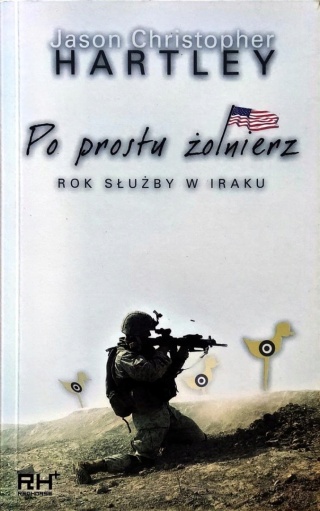 Po prostu żołnierz. Rok służby w Iraku BDB