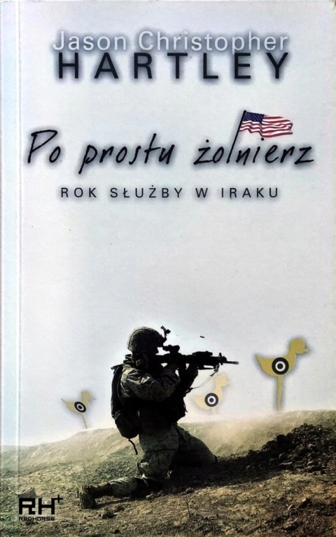 Po prostu żołnierz. Rok służby w Iraku BDB