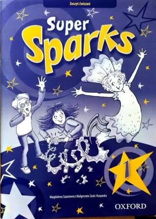Super Sparks 1. Ćwiczenia Magdalena Szpotowicz, Małgorzata Szulc-Kurpaska B