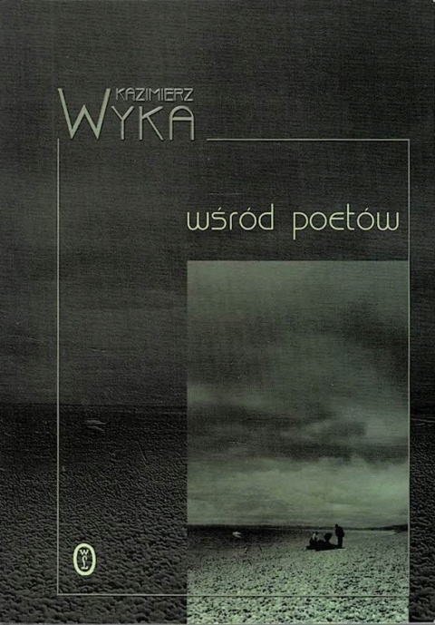 Wśród poetów KazimierzWyka