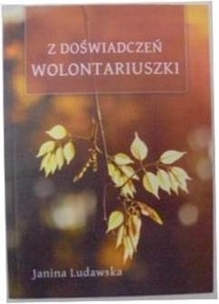 Z doświadczeń wolontariuszki Janina Ludawska