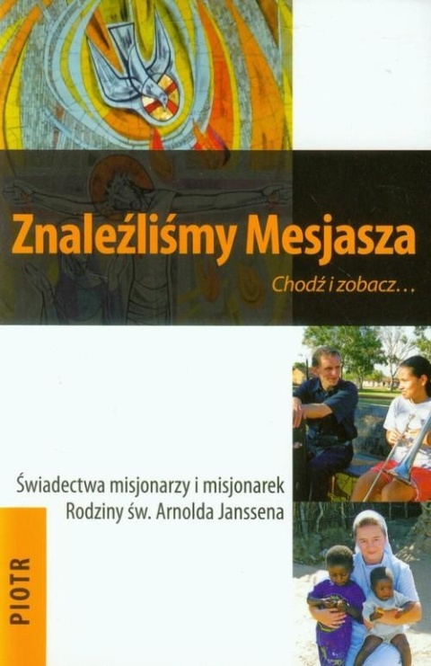 Znaleźliśmy Mesjasza Chodź i zobacz Część 1 Piotr Praca zbiorowa