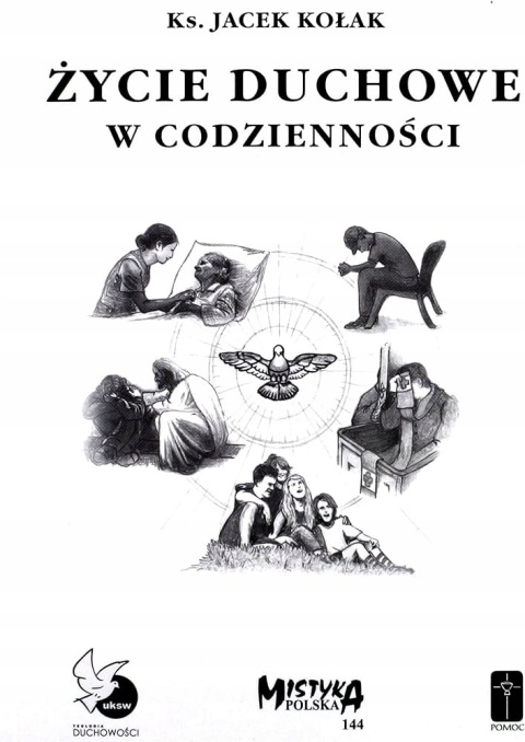 Życie duchowe w codzienności Ks. Jacek Kołak