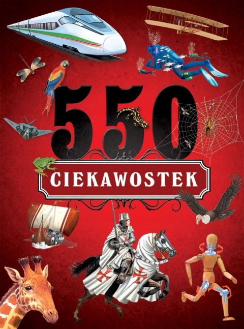 550 ciekawostek Praca zbiorowa