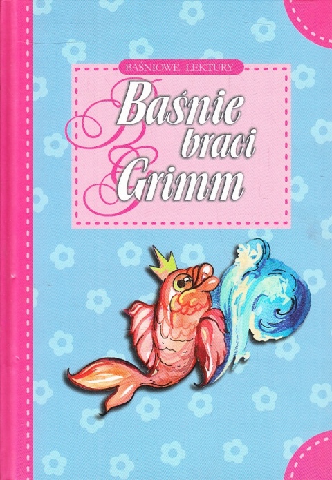 BAŚNIOWE LEKTURY - BAŚNIE BRACI GRIMM