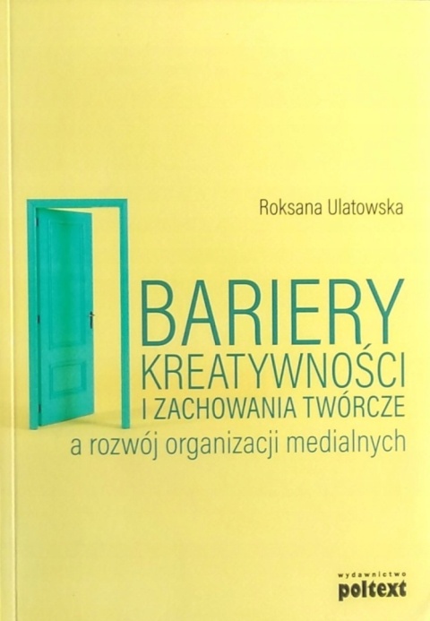 Bariery kreatywności i zachowania twórcze a rozwój organizacji
