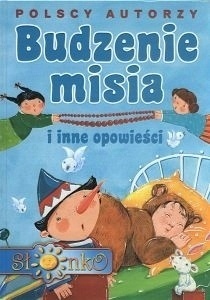 Budzenie misia i inne opowieści