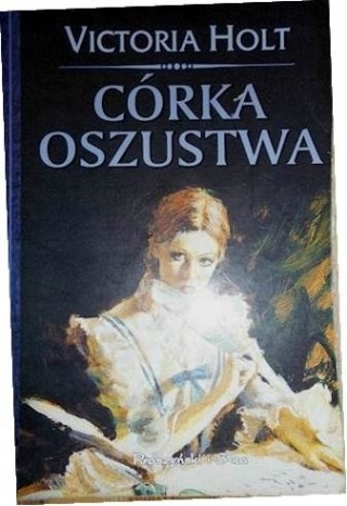 Córka oszustwa Victoria Holt