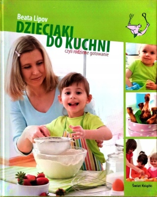 Dzieciaki do kuchni czyli rodzinne gotowanie