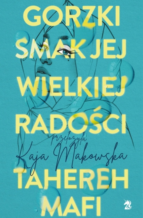 Gorzki smak jej wielkiej radości Tahereh Mafi