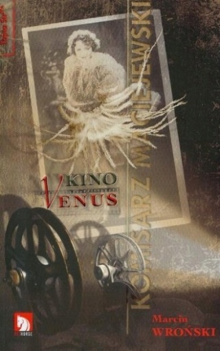Komisarz Maciejewski Kino Venus Marcin Wroński