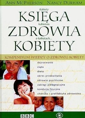 Księga zdrowia kobiety Ann McPherson, Nancy Durham