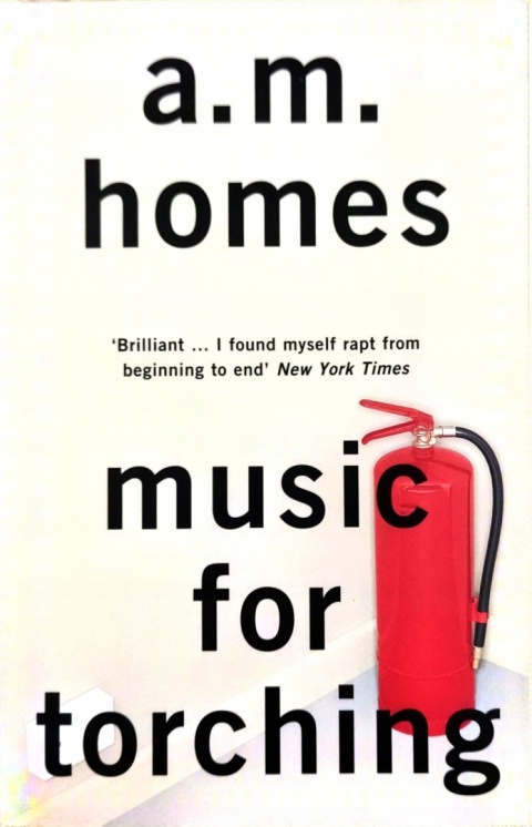 Music For Torching A.M. Homes