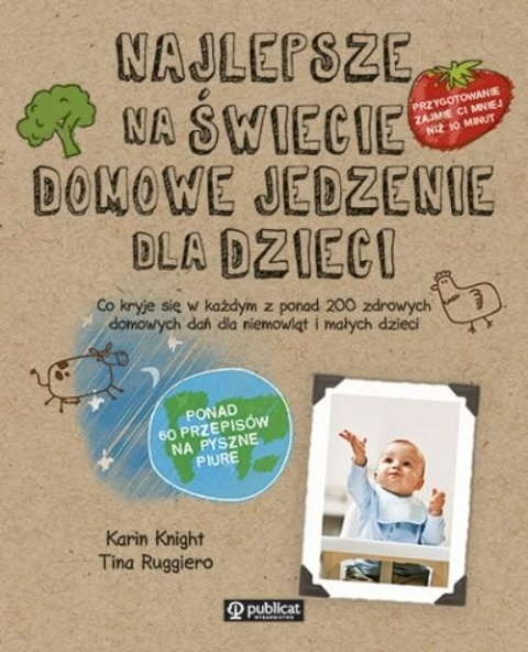 Najlepsze na swiecie domowe jedzenie dla dzieci Karin Knight
