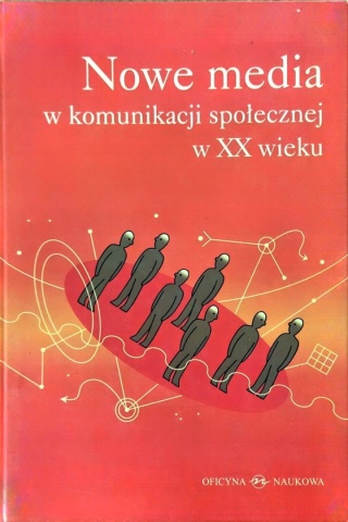 Nowe medie w komunikacji społecznej w XX wieku