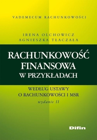 Rachunkowość finansowa w przykładach Agnieszka Tłaczała, Olchowicz