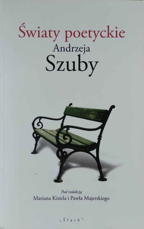 Światy poetyckie Andrzeja Szuby